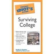 The Pocket Idiot's Guide to Surviving College