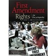 First Amendment Rights : An Encyclopedia