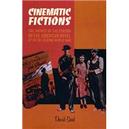 Cinematic Fictions The Impact of the Cinema on the American Novel up to World War II
