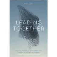 Leading Together: The Holy Possibility of Harmony and Synergy in the Face of Change