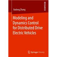 Modeling and Dynamics Control for Distributed Drive Electric Vehicles