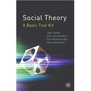 Social Theory A Basic Tool Kit