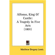 Alfonso, King of Castile : A Tragedy in Five Acts (1801)