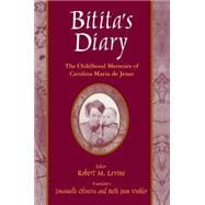 Bitita's Diary: The Autobiography of Carolina Maria de Jesus: The Autobiography of Carolina Maria de Jesus