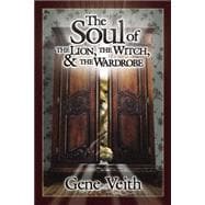 The Soul of the Lion Witch, & the Wardrobe