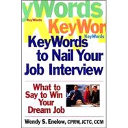 Key Words to Nail Your Job Interview What to Say to Win Your Dream Job