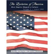 The Evolution of America: How Empire Shaped a Culture Vol 2,9781627512121