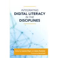 Integrating Digital Literacy in the Disciplines