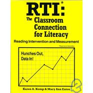 Rti: The Classroom Connection for Literacy, Reading Intervention and Measurement