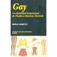 Gay. La identidad homosexual de Platón a Marlene Dietrich
