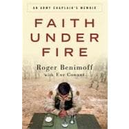 Faith Under Fire: An Army Chaplain's Memoir