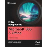 New Perspectives Microsoft 365 & Office Intermediate, First Edition