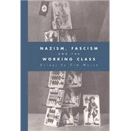 Nazism, Fascism and the Working Class