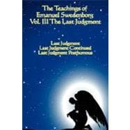 The Teachings of Emanuel Swedenborg: Last Judgment, Written by Himself, an African American Heritage Book