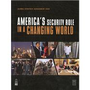 Global Strategic Assessment 2009 : America's Security Role in a Changing World