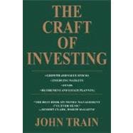 The Craft of Investing: Growth and Value Stocks, Emerging Markets, Funds, Retirement and Estate Planning