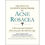 The Official Patient's Sourcebook on Acne Rosacea