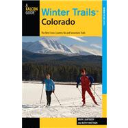 Winter Trails™ Colorado The Best Cross-Country Ski And Snowshoe Trails