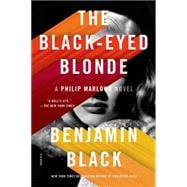 The Black-Eyed Blonde A Philip Marlowe Novel