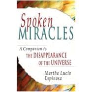 Spoken Miracles A Companion to The Disappearance of the Universe