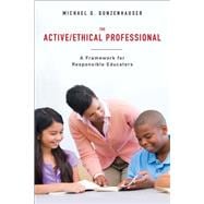 The Active/Ethical Professional A Framework for Responsible Educators