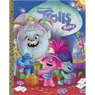 Trolls Holiday Big Golden Book (DreamWorks Trolls)