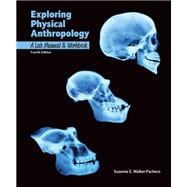 Exploring Physical Anthropology: Lab Manual and Workbook, 4e