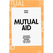Mutual Aid Building Solidarity During This Crisis (and the Next)