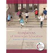 Foundations of American Education : Perspectives on Education in a Changing World, Student Value Edition