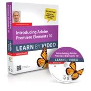 Introducing Adobe Premiere Elements 10 Learn by Video