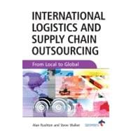 International Logistics and Supply Chain Outsourcing : From Local to Global
