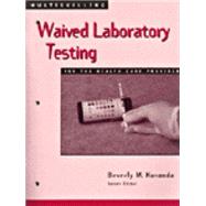 Multiskilling : Waived Laboratory Testing for the Health Care Provider