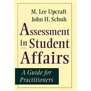 Assessment in Student Affairs A Guide for Practitioners
