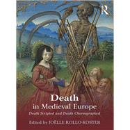 Death in Medieval Europe: Death Scripted and Death Choreographed