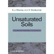 Unsaturated Soils A fundamental interpretation of soil behaviour