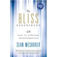 The Bliss Experiment 28 Days to Personal Transformation,9781451642124