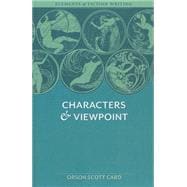 Elements of Fiction Writing: Characters & Viewpoint