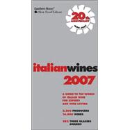 Italian Wines 2007 : A Guide to the World of Italian Wine for Experts and Wine Lovers