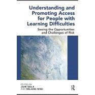Understanding and Promoting Access for People With Learning Difficulties: Seeing the Opportunities and Challenges of Risk