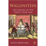Wallenstein The Enigma of the Thirty Years War