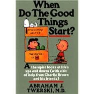 When Do The Good Things Start?