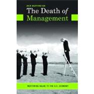 The Death of Management: Restoring Value to the U.s. Economy