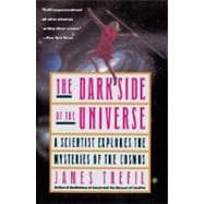 The Dark Side of the Universe A Scientist Explores the Mysteries of the Cosmos