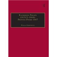 Katherine Philips (1631/2û1664): Printed Poems 1667: Printed Writings 1641û1700: Series II, Part Three, Volume 2