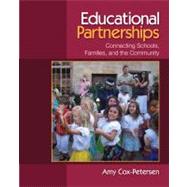 Educational Partnerships : Connecting Schools, Families, and the Community