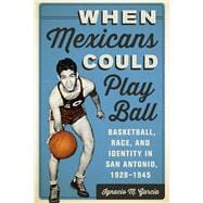 When Mexicans Could Play Ball