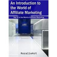 An Introduction to the World of Affiliate Marketing