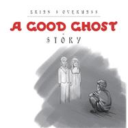 A Good Ghost - Story