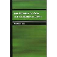 The Mystery of God and the Mystery of Christ