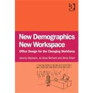 New Demographics New Workspace : Office Design for the Changing Workforce